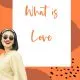 what is love